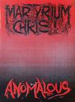 Martyrium Christi : Anomalous